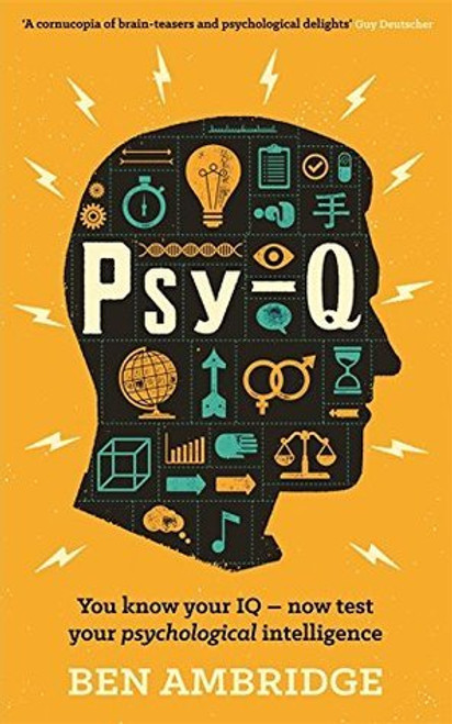 Ben Ambridge / Psy-Q: You know your IQ - now test your psychological intelligence (Large Paperback) Ben Ambridge / Psy-Q: You know your IQ - now test your psychological intelligence (Large Paperback)