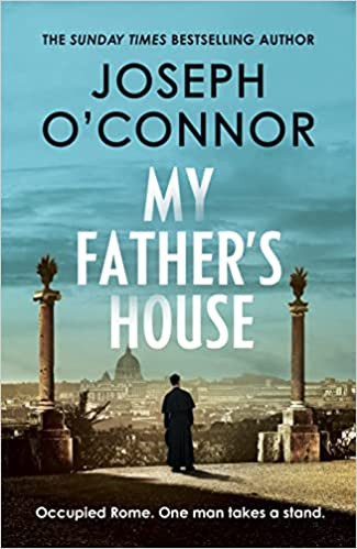 Joseph O'Connor - My Father's House  - PB ( Rome Trilogy - Book 1 )