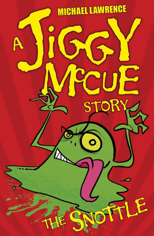 Michael Lawrence / Jiggy McCue #5: The Snottle