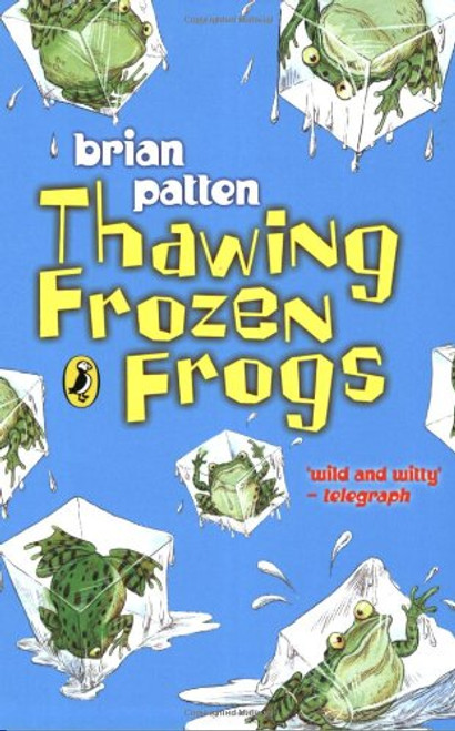 Brian Patten / Thawing Frozen Frogs - Poems for Children