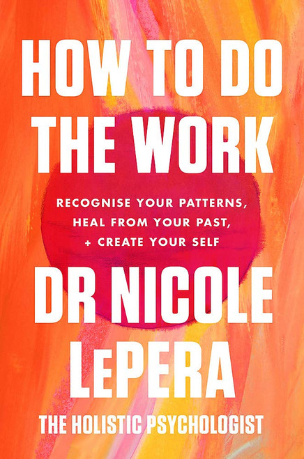 Nicole LePera / How To Do The Work (Large Paperback)