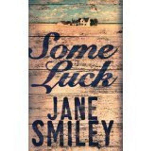 Jane Smiley / Some Luck (Large Paperback)