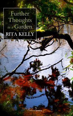 Rita E. Kelly / Further Thoughts in a Garden (Large Paperback)