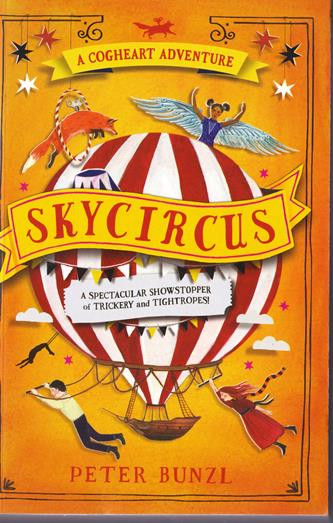 Peter Bunzl / Skycircus ( Cogheart Adventures - Book 3 )