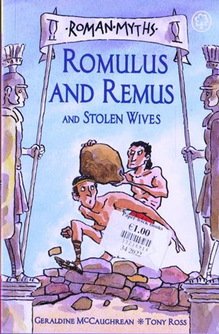 Geraldine McCaughrean / Roman Myths : Romulus and Remus