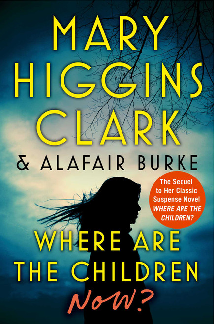 Mary Higgins Clark & Alfair Burke / Where Are the Children Now? (Large Paperback)