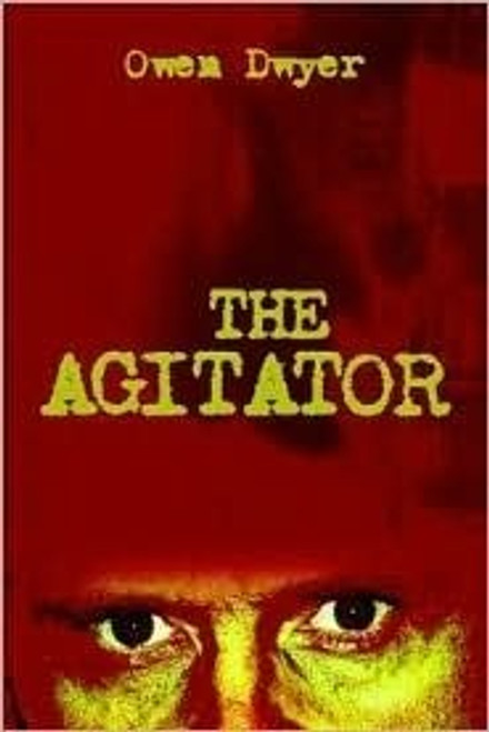 Owen Dwyer / The Agitator (Large Paperback)