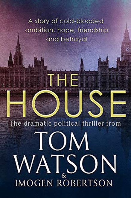 Tom Watson & Imogen Robertson / The House (Large Paperback)