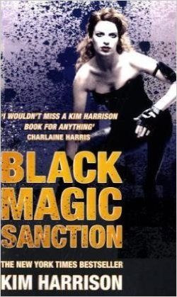 Kim Harrison / Black Magic Sanction