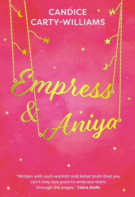 Candice Carty-Williams / Empress and Aniya