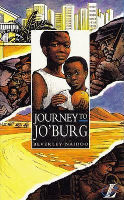 Beverley Naidoo / Journey to Jo'burg : A South African Story