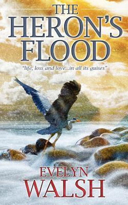 Evelyn Walsh / The Heron's Flood