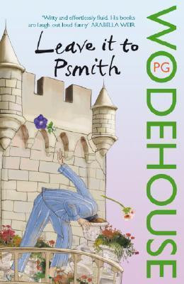 P.G. Wodehouse / Leave It to Psmith