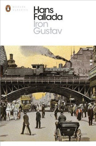 Hans Fallada / Iron Gustav