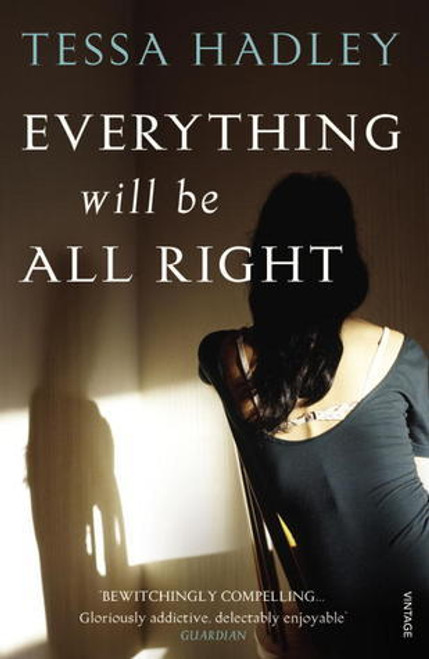 Tessa Hadley / Everything Will Be All Right