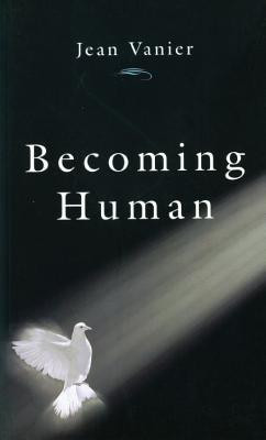Jean Vanier / Becoming Human