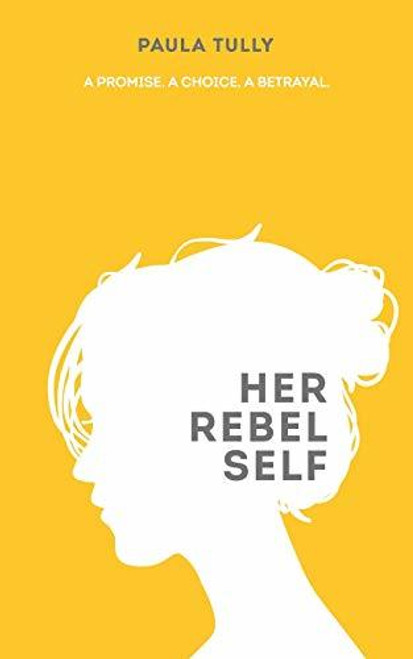 Paula Tully / Her Rebel Self