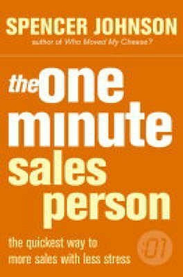 Spencer Johnson / The One Minute Minute Sales Person