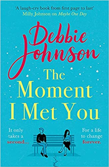 Debbie Johnson / The Moment I Met You