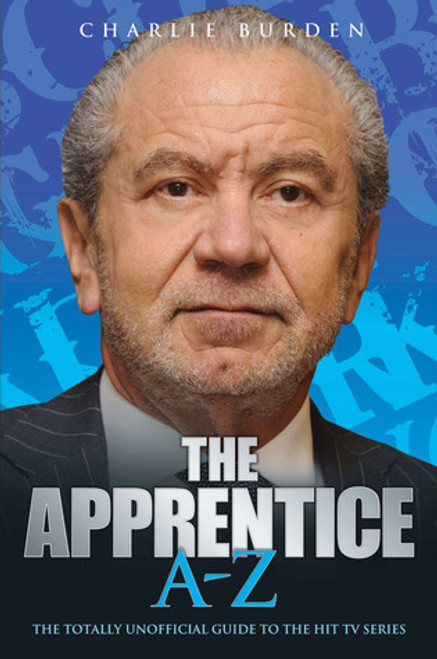 Charlie Burden / The Apprentice A-Z