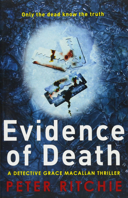 Peter Ritchie / Evidence of Death ( Detective Grace Macallan Thriller )