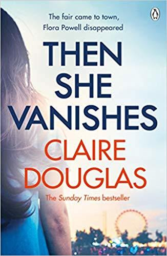 Claire Douglas / Then She Vanishes