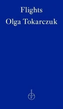 Olga Tokarczuk / Flights