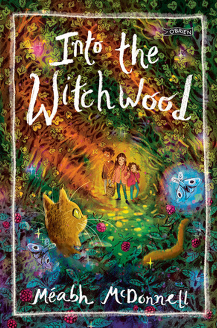 Méabh McDonnell - Into the Witchwood - PB - BRAND NEW - March 2024