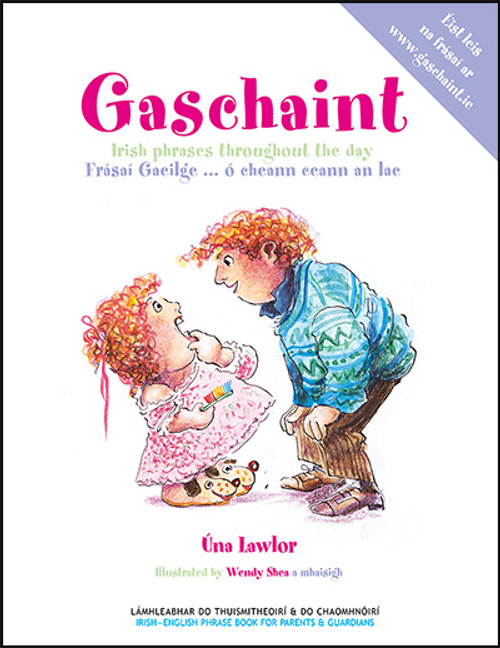 Úna Lawlor - Gaschaint - Irish Phrases Throughout the Day - PB  ( Irish English Phrasebook for Parents )