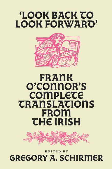 Frank O'Connor - Look Back to Look Forward - Complete Translations from the Irish - HB - BRAND NEW 2023