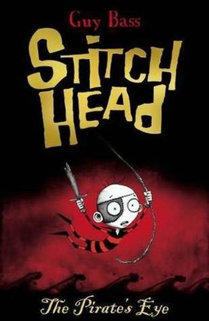 Guy Bass / Stitch Head: The Pirate's Eye