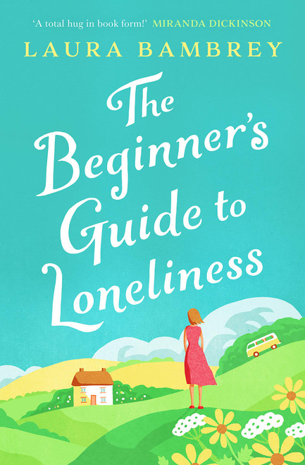 Laura Bambrey / The Beginner's Guide to Loneliness