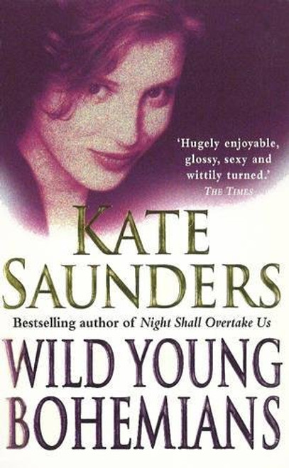Kate Saunders / Wild Young Bohemians