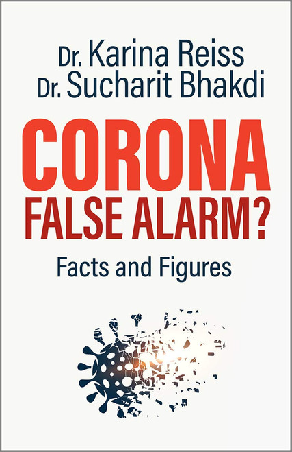 Karina Reiss / Corona, False Alarm? Facts and Figures