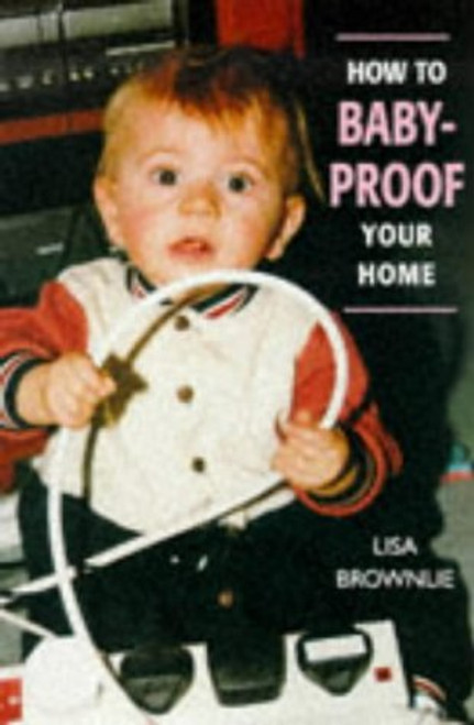 Lisa Brownlie / How to Baby-Proof Your Home