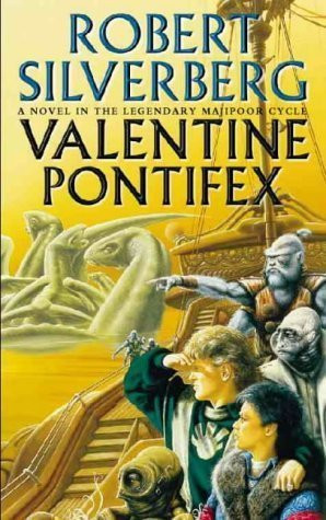 Robert Silverberg / Valentine Pontifex
