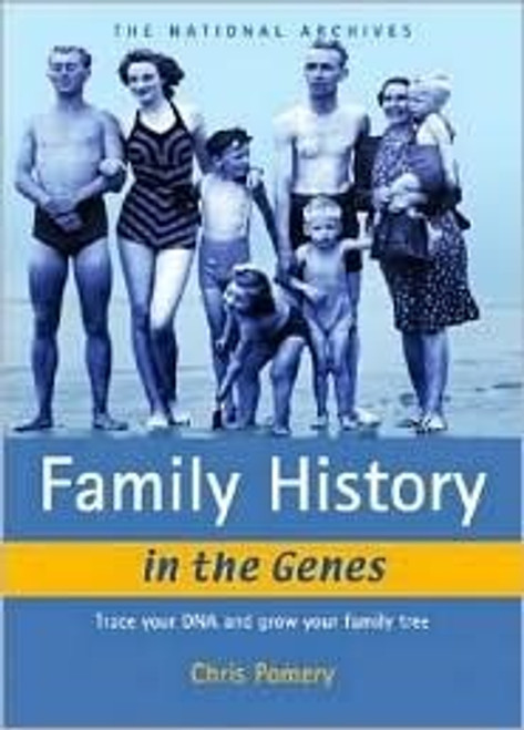 Chris Pomery / Family History in the Genes: Trace Your DNA and Grow Your Family Tree