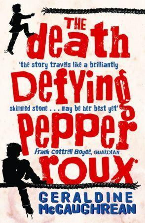 Geraldine McCaughrean / The Death Defying Pepper Roux