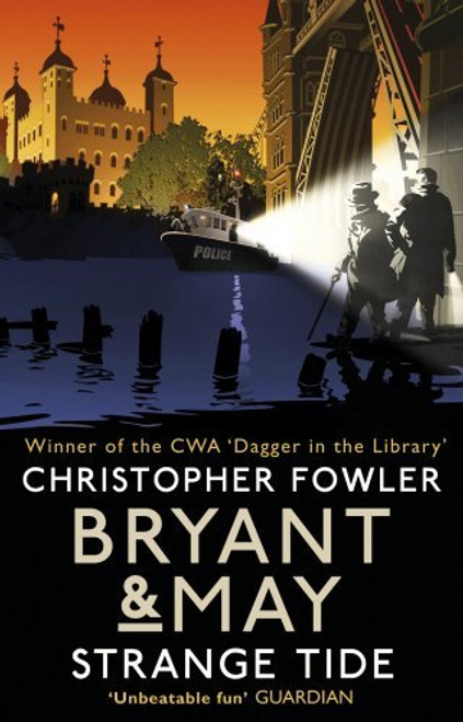 Christopher Fowler / Strange Tide ( Bryant and  May Series )