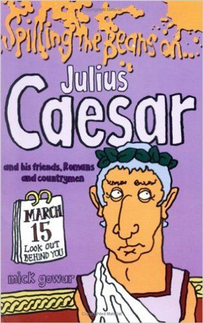 Mick Gowar / Julius Caesar and His Friends, Romans and Countrymen