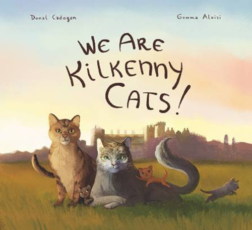 Donal Cadogan & Gemma Aloisi - We are Kilkenny Cats - PB - SIGNED - BRAND NEW