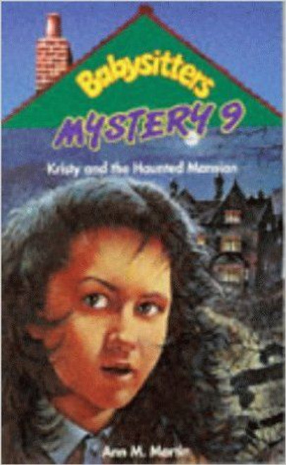 Ann M. Martin / Babysitters Mystery: Kristy and the Haunted Mansion Ann M. Martin / Babysitters Mystery: Kristy and the Haunted Mansion