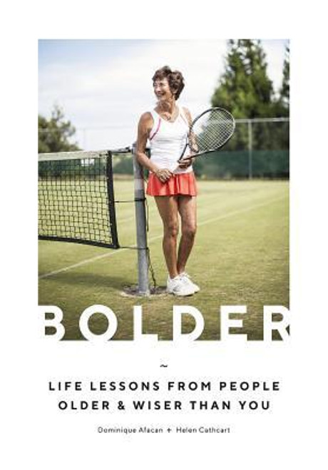 Dominique Afacan / Bolder: Life Lessons from People Older and Wiser Than You (Hardback)