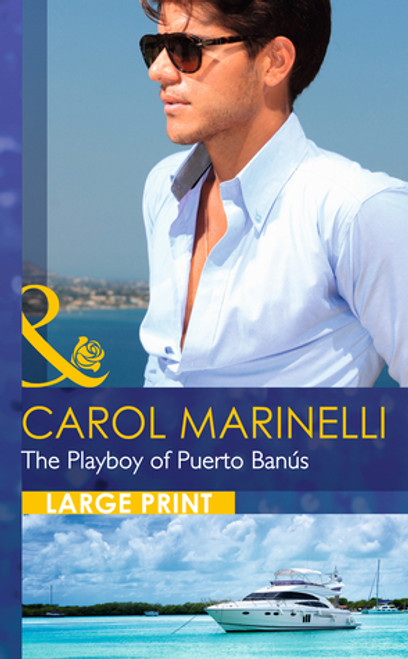 Mills & Boon / The Playboy Of Puerto Banus (Large Print Hardback)