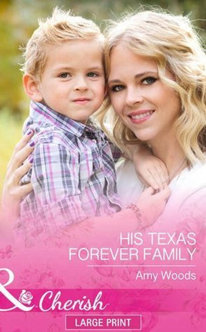 Mills & Boon / His Texas Forever Family (Large Print Hardback)