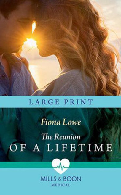 Mills & Boon / The Reunion Of A Lifetime (Large Print Hardback)