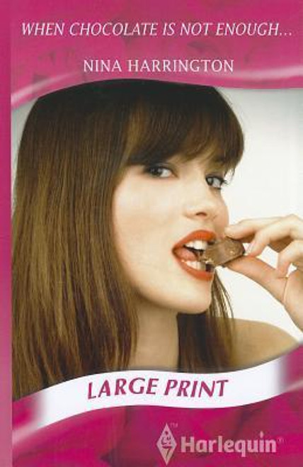 Mills & Boon / When Chocolate Is Not Enough (Large Print Hardback)