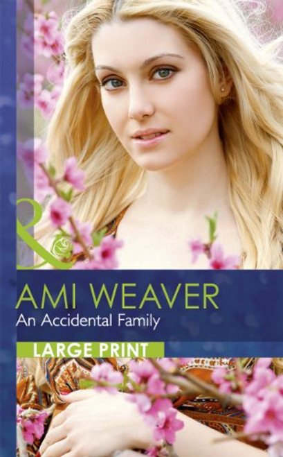 Mills & Boon / An Accidental Family (Large Print Hardback)