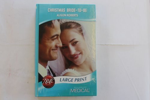 Mills & Boon / Christmas Bride-To-Be (Large Print Hardback)