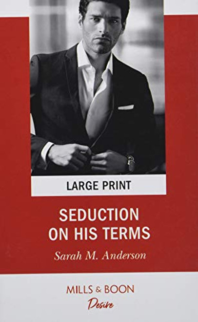 Mills & Boon / Seduction On His Terms (Large Print Hardback)